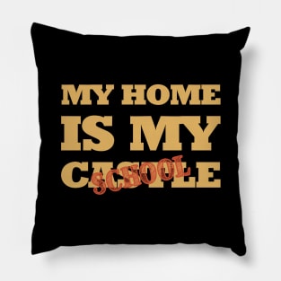 My home is my castle school Pillow