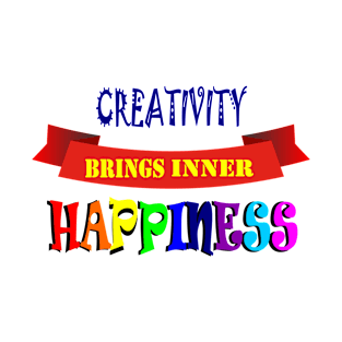 Creativity brings inner happiness. T-Shirt