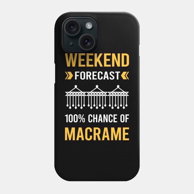 Weekend Forecast Macrame Phone Case by Good Day