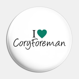 I Love Cory Foreman Pin