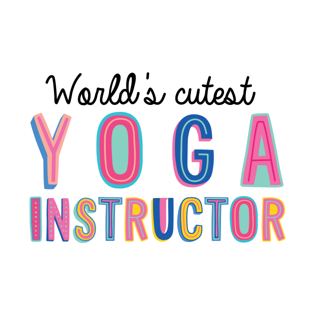 Yoga Instructor Gifts | World's cutest Yoga Instructor by BetterManufaktur