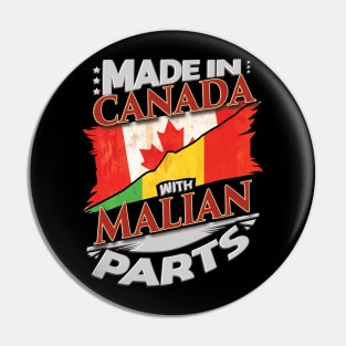 Made In Canada With Malian Parts - Gift for Malian From Mali Pin