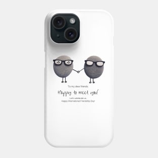 International Friendship Day - Happy to meet you! Phone Case