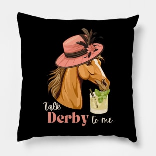 Talk Derby to Me Pillow