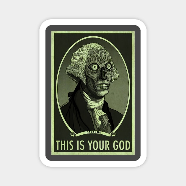 THIS IS YOUR GOD - George Washington - They Live Magnet by HalHefner