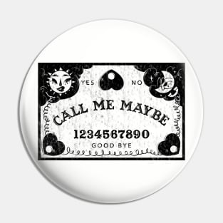 Call Me Maybe Ouija Pin