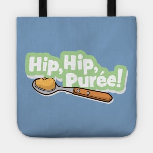 Hip, Hip, Puree! Tote