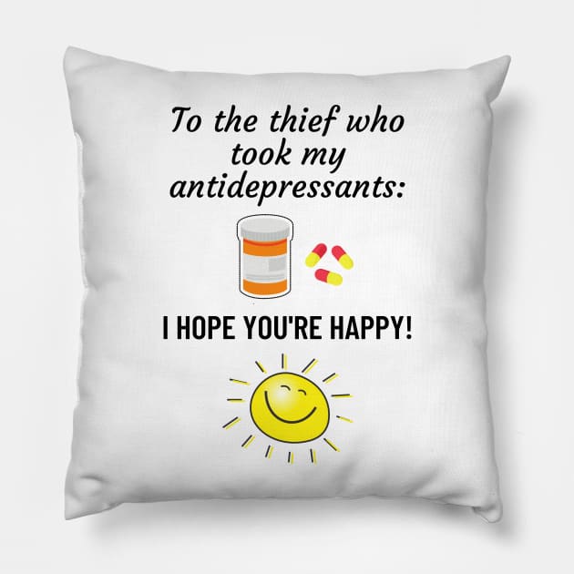 I hope you're happy Pillow by Fantastic Store