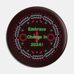 Embrace Change in 2024! Pin