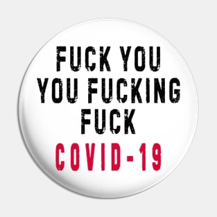 COVID-19 Fuck you Pin