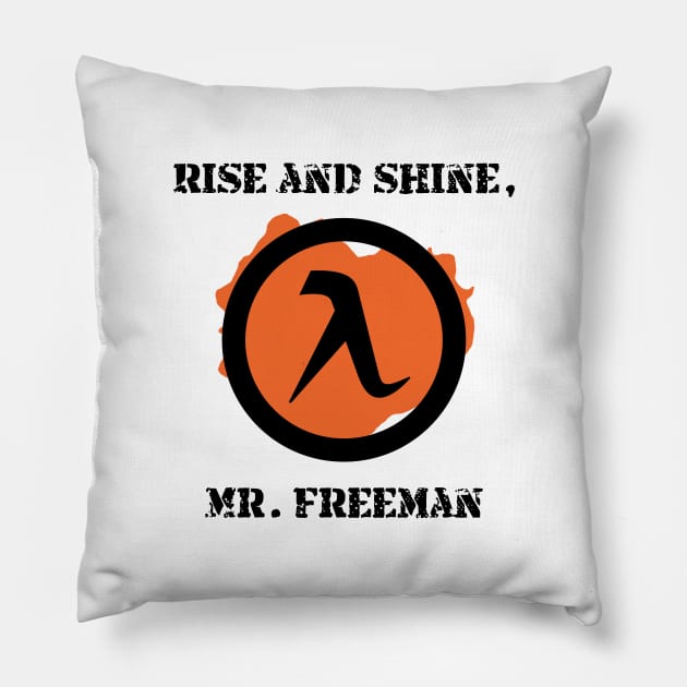 Half-Life 2 Quote: Rise and shine, Mr. Freeman Pillow by SPACE ART & NATURE SHIRTS 