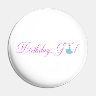 Birthday Gal Pin