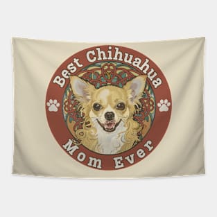 Best Chihuahua Mom Ever Tapestry