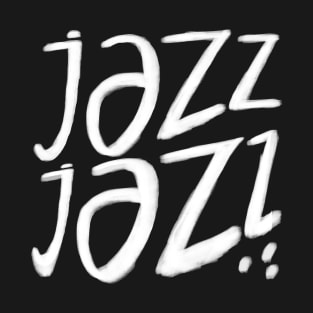 Jazz, Jazz Dance, Jazz Music T-Shirt