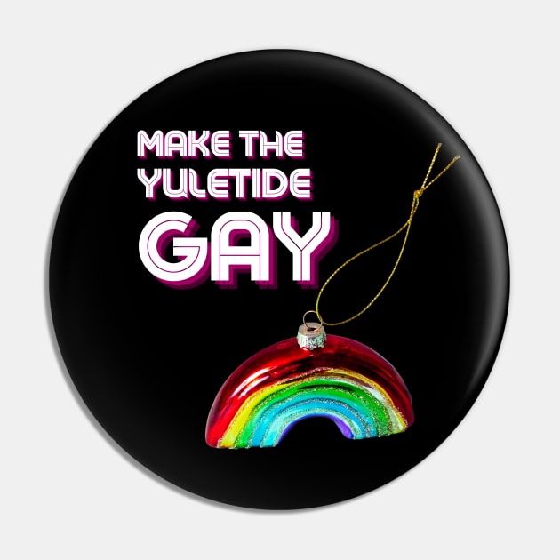 Make The Yuletide Gay! Pin by TJWDraws