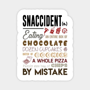 The defition of snaccident Magnet