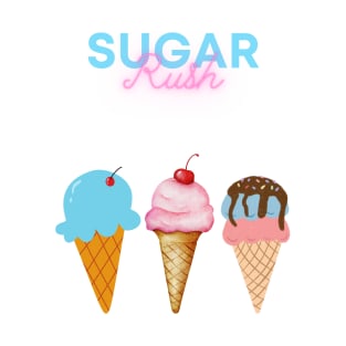 Sugar rush ice cream T-Shirt