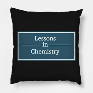 Lessons in Chemistry Pillow