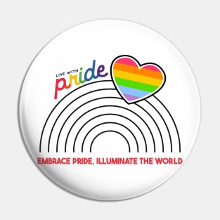 Embrace Pride, Illuminate the World Pin