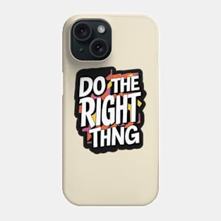 DO THE RIGHT THING - andalousie Phone Case