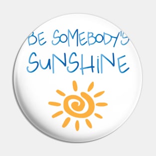 Be the Sunshine Pin