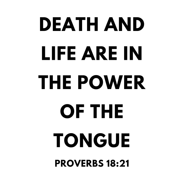 Proverbs 18-21 Life Death Power of the Tongue by BubbleMench