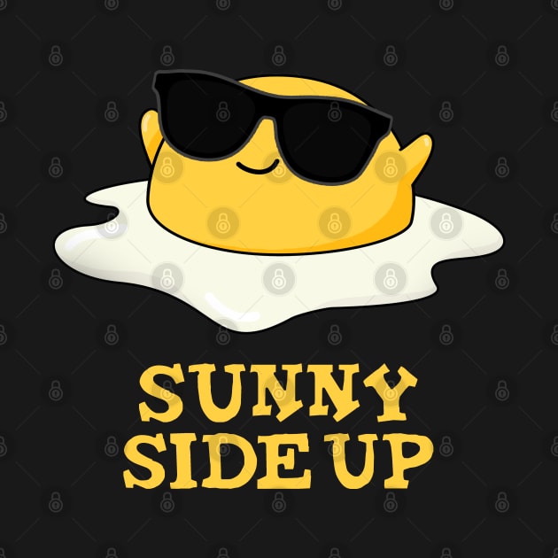 Sunny Side Up Cute Fried Egg Pun by punnybone