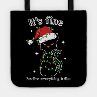 It's Fine I'm Fine Everything Is Fine Tote