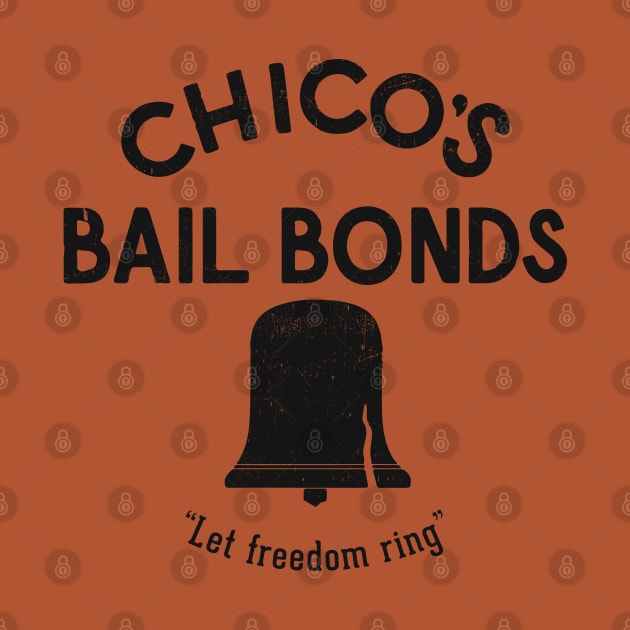 Chico's Bail Bonds "Let freedom ring" - vintage logo by BodinStreet