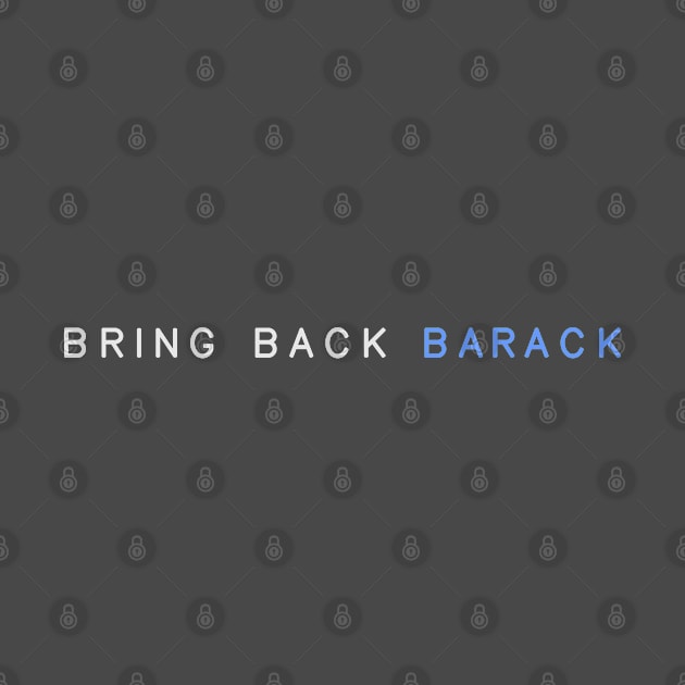 BRING BACK BARACK by OF THIS CITY