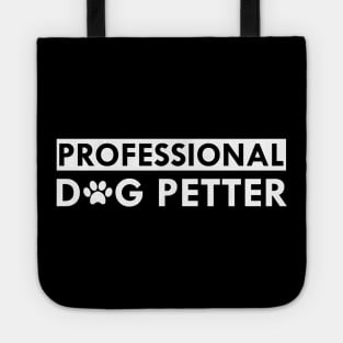 Dog - Professional dog petter Tote