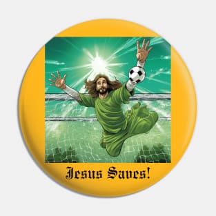 Jesus Saves (Goalkeeper) Pin