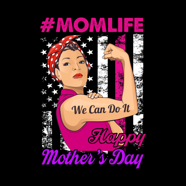 Happy Mother's Day Mom Life We Can Do It by inksplashcreations