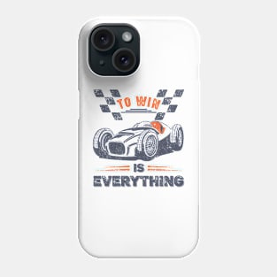 To Win Is Everything Phone Case