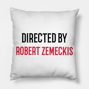 Directed By Robert Zemeckis Pillow