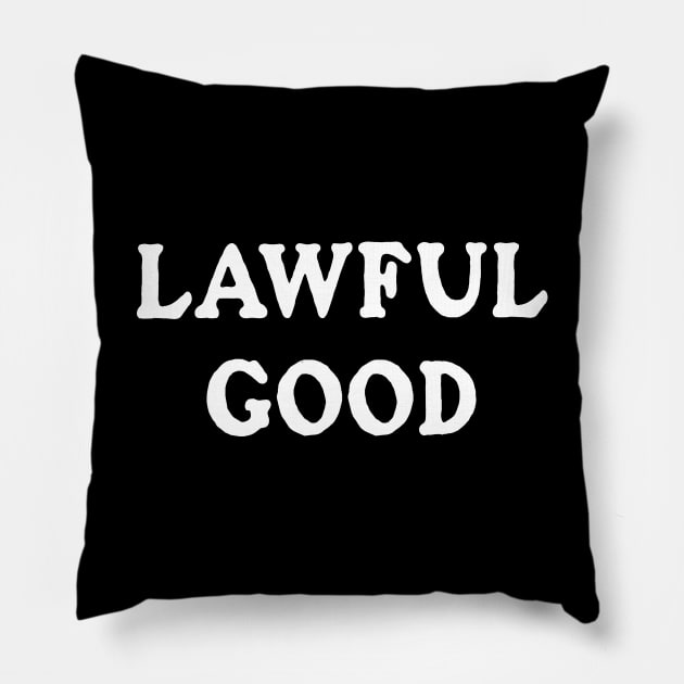 Lawful Good (Black) Pillow by ImperfectLife