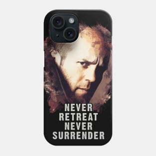 Never Retreat, Never Surrender Phone Case