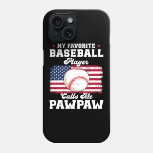 My Favorite Baseball Player Calls Me Pawpaw Father's day Phone Case