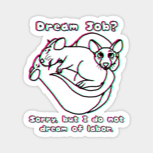 I Do Not Dream Of Labor (Glitched Version) Magnet