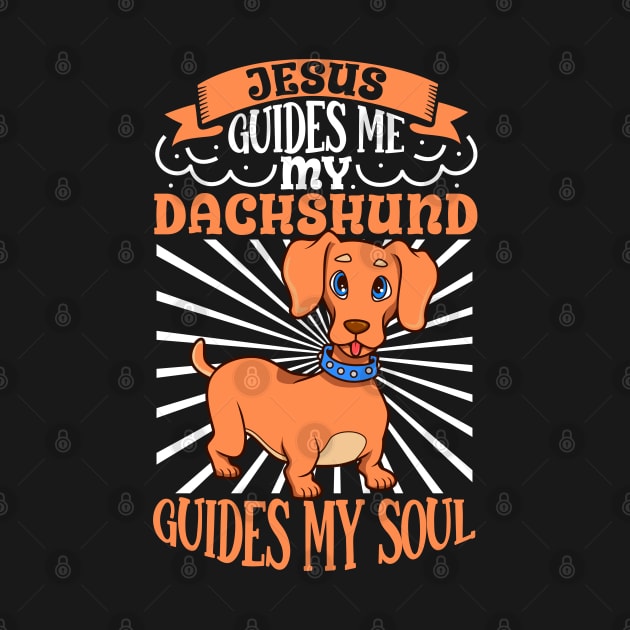 Jesus and my Dachshund by Modern Medieval Design