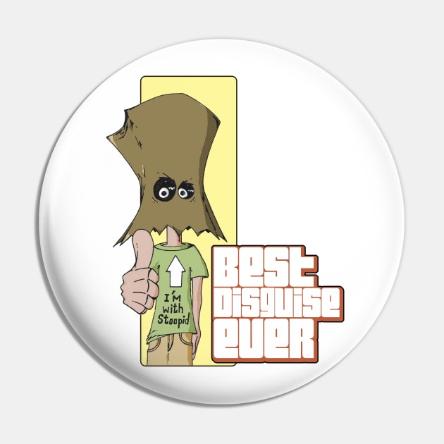 Best Disguise Ever Pin by JasonScholte