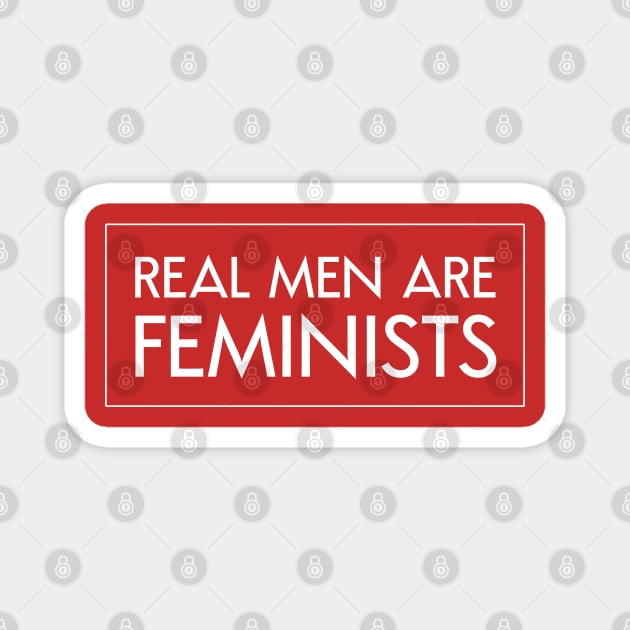 Real Men Are Feminist #2 Magnet by Save The Thinker