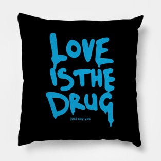 Love Is The Drug | Chris Martin Pillow