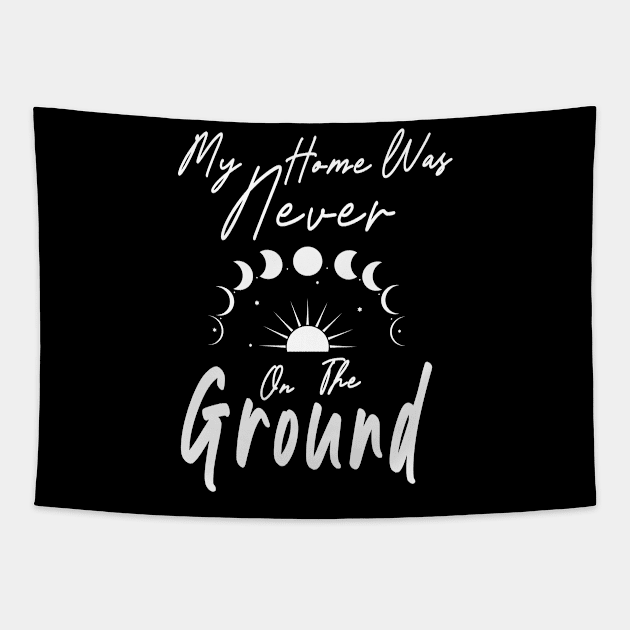 My Home was Never on the Ground Starseed Stars Astronomy Tapestry by shanestillz