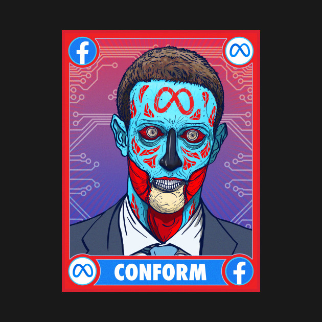 ZUCKERBERG - CONFORM AND CONSUME by HalHefner