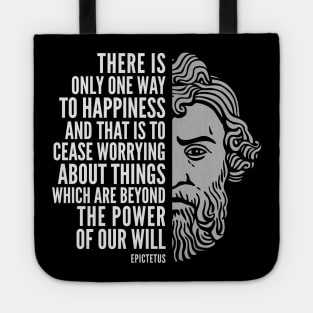 Epictetus Quote: “One Way to Happiness“ Tote