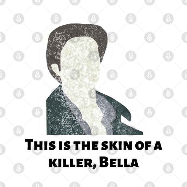 skin of a killer bella, this is the skin of a killer bella meme ,this is a skin of a killer bella,bella this is the skin of a killer by zedmr