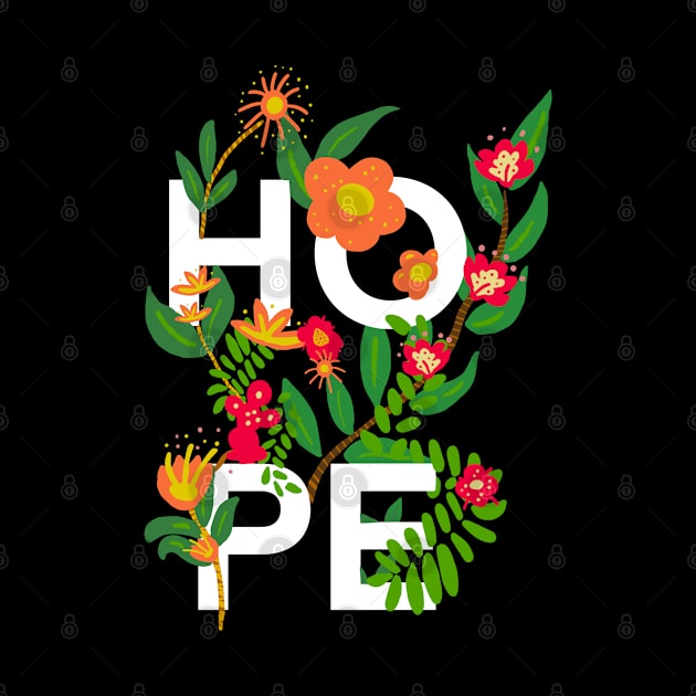 incorrigible optimist hope flowers by PrincessbettyDesign