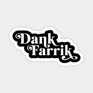 Dank Farrik vs.2 Magnet