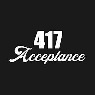 417 acceptance Funny Sarcastic Gift Idea colored Vintage T-Shirt